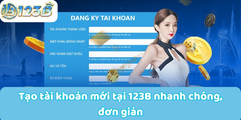 Tạo tài khoản mới tại 123B nhanh chóng, đơn giản